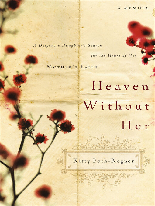 Title details for Heaven Without Her by Kitty Foth-Regner - Available